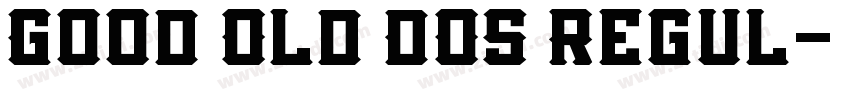Good Old DOS Regul字体转换